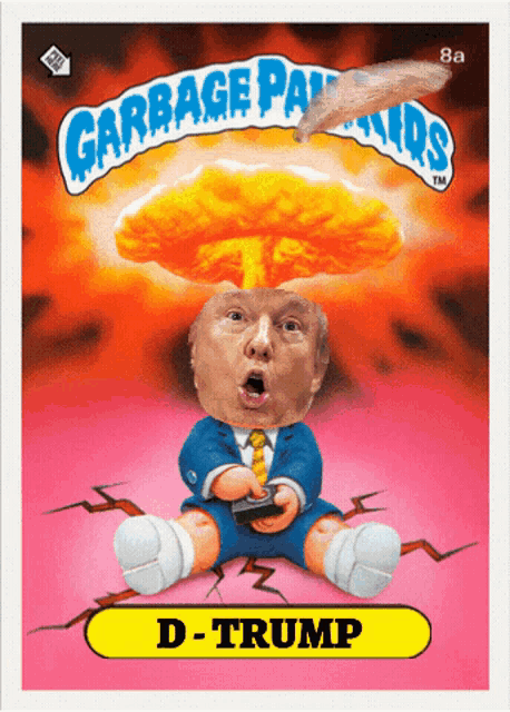 a garbage pail kids card with a picture of trump on it