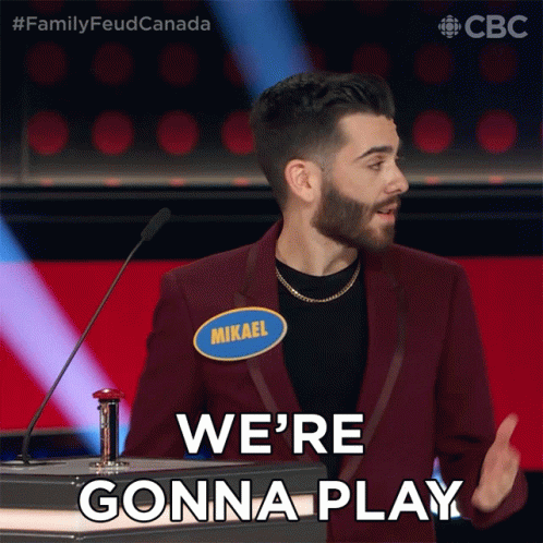 Were Gonna Play Family Feud Canada GIF - Were Gonna Play Family Feud Canada We Will Play GIFs