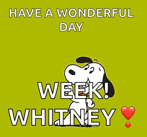 a cartoon of snoopy wishing a wonderful week to whitney