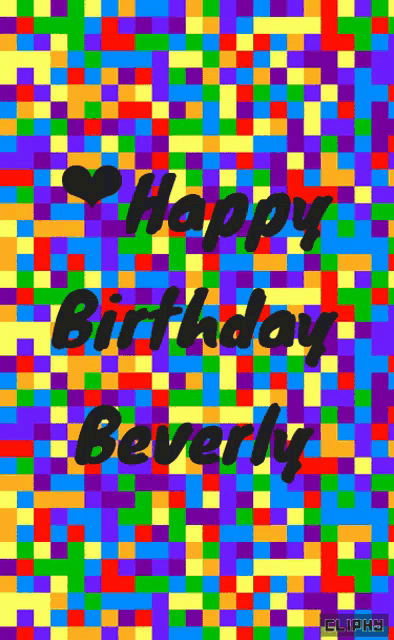 a colorful background with happy birthday beverly written on it