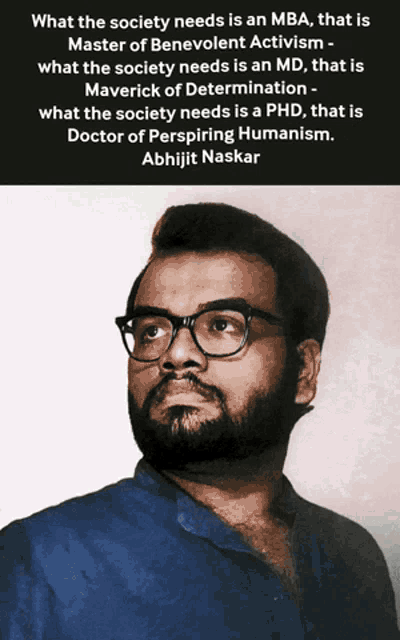 a man with glasses and a beard has a quote about what the society needs