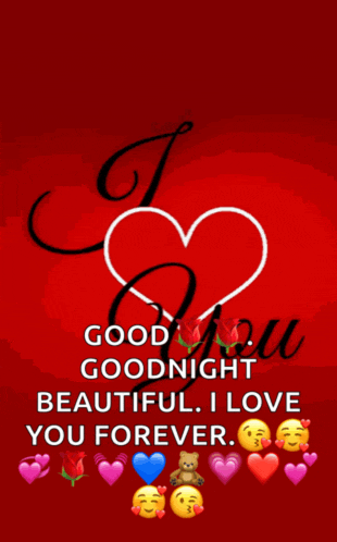 a red background with the words " good night beautiful i love you forever " on it