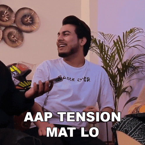 Aap Tension Mat Lo Aniket Beniwal GIF - Aap Tension Mat Lo Aniket Beniwal Aap Pareshan Mat Ho GIFs