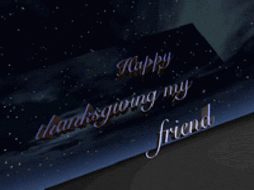 Happy Thanksgiving My Friend Thanksgiving GIF - Happy Thanksgiving My Friend Happy Thanksgiving Thanksgiving GIFs