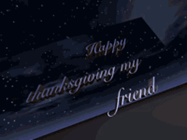 the words happy thanksgiving my friend are on a blue background