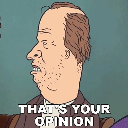 Thats Your Opinion Butt-head GIF - Thats Your Opinion Butt-head Mike Judge'S Beavis And Butt-head GIFs