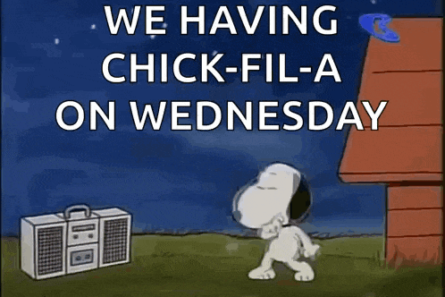 a cartoon of snoopy dancing in front of a radio that says we having chick-fil-a on wednesday