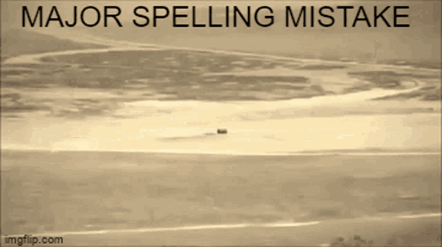a picture of an explosion with the words major spelling mistake on the bottom