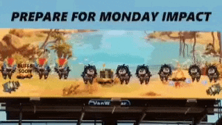 a billboard says prepare for monday impact