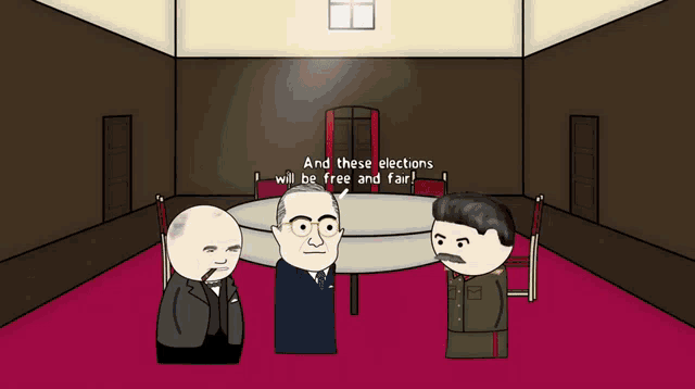 a cartoon of three men sitting around a table with the caption " and these elections i will be free and fair "