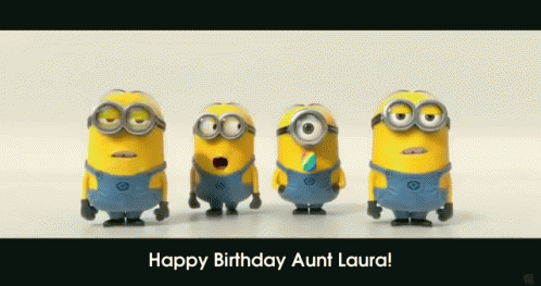 Birthday Minions GIF - Minions Happy Birthday Aunt Laura GIFs