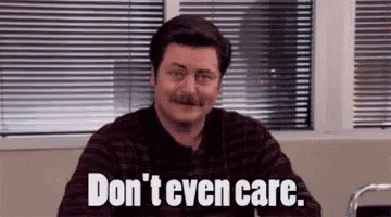 Dont Even Care Nick Offerman GIF - Dont Even Care Nick Offerman Parks And Rec GIFs
