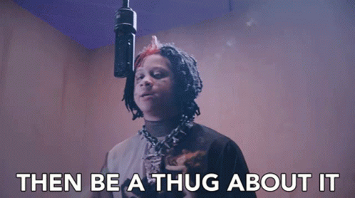 Then Be A Thug About It Act Tough About It GIF - Then Be A Thug About It Act Tough About It Act Gangster About It GIFs