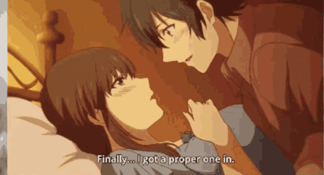 a man and a woman are kissing in a bed and the man says finally i got a proper one in