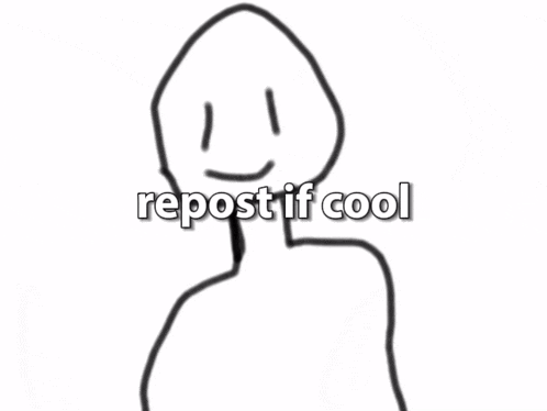 a drawing of a person with the words " repost if cool " written below it
