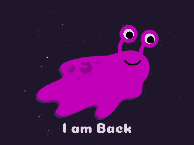 a purple cartoon character with the words " i am back " below it
