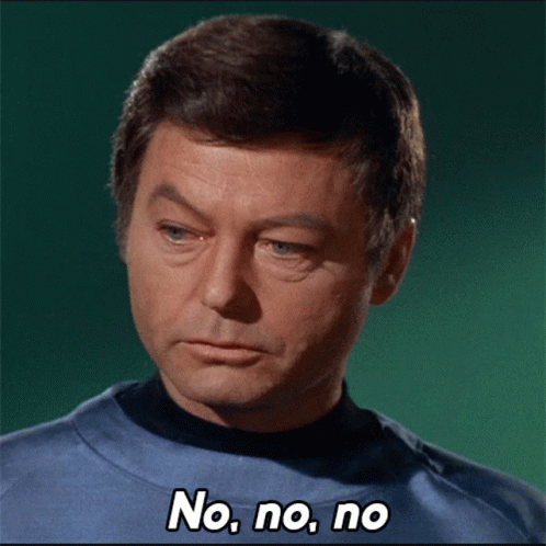 No No No Dr Leonard Mccoy GIF - No No No Dr Leonard Mccoy Star Trek GIFs