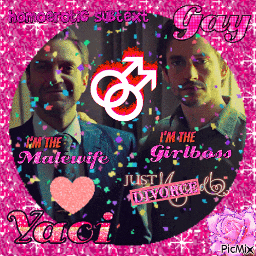 a picture of two men with the words gay i 'm the girl boss just divorced