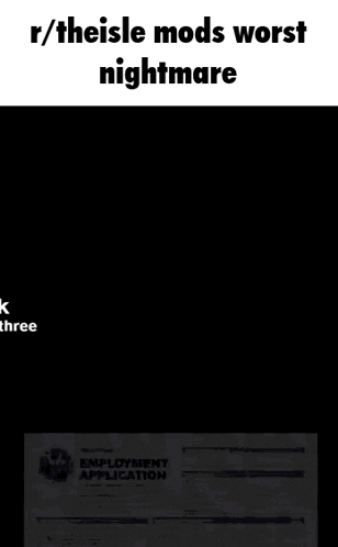 a black and white image with the words r / theisle mods worst nightmare written on it .