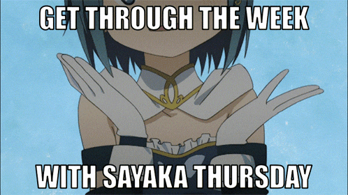 a picture of a girl with a caption that says get through the week with sayaka thursday