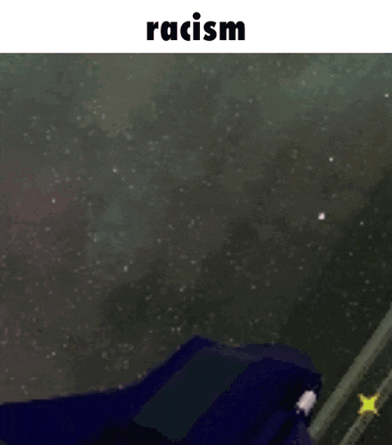 a screenshot of a video game with the words racism on the bottom
