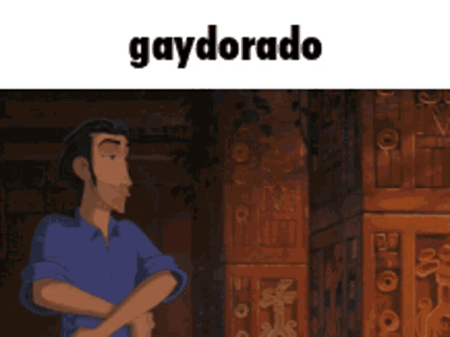 a cartoon of a man with the word gaydorado on top