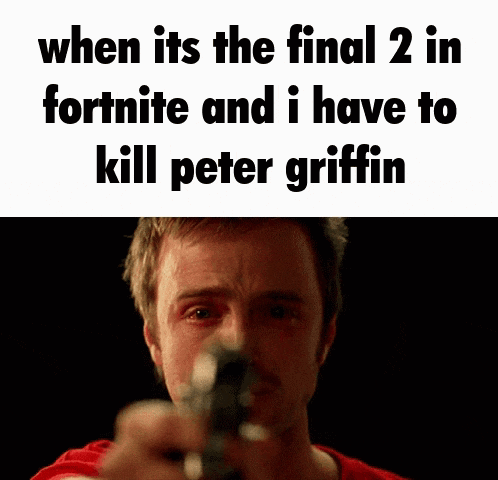 a man is pointing a gun at the camera with the words when its the final 2 in fortnite