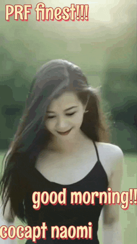 a woman in a black tank top says good morning