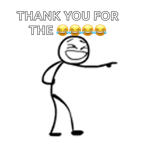 a stick figure says thank you for the laughter