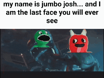 a meme that says my name is jumbo josh