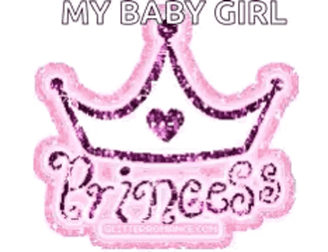 a pink crown with the words `` my baby girl princess '' on it .