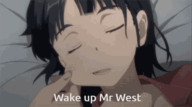 a picture of a girl with the words wake up mr west on the bottom right