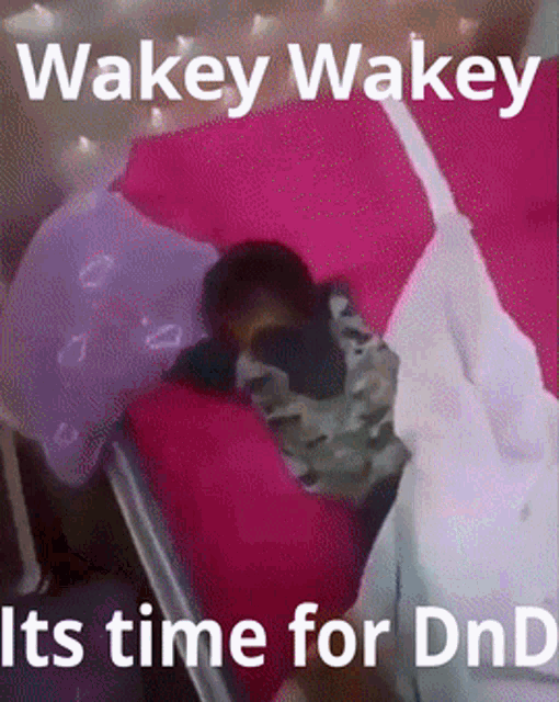 Dnd Wakey Wakey GIF - Dnd Wakey Wakey Its Time GIFs