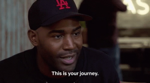 This Is Your Journey You Do You GIF - This Is Your Journey You Do You Do What You Want GIFs