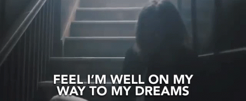 Well On My Way Way To My Dreams GIF - Well On My Way Way To My Dreams Dreaming GIFs