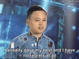 No Regrets GIF - Gave My Best No Regrets William Hung GIFs