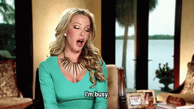 Sorry GIF - Real House Wives Im Busy Occupied GIFs