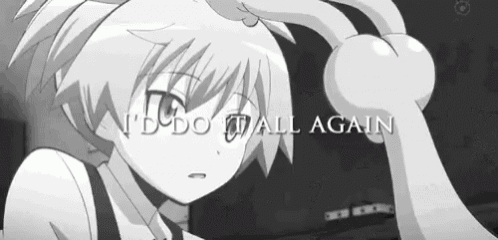 a black and white anime character with the words " i 'd do it all again " written on the bottom