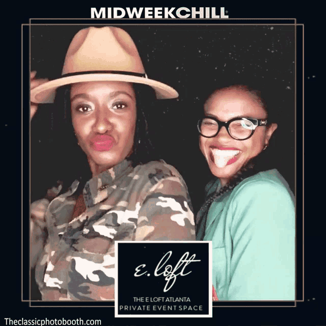 two women are posing for a photo in a photo booth sponsored by midweekchill