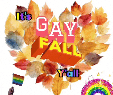 a sign that says it 's gay fall y'all on it
