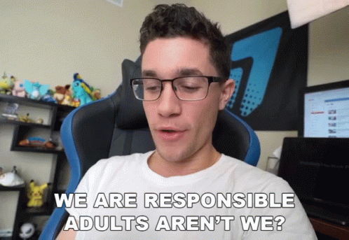 We Are Responsible Responsible Adults GIF - We Are Responsible Responsible Adults Liable GIFs