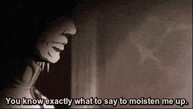a cartoon character is saying you know exactly what to say to moisten me up