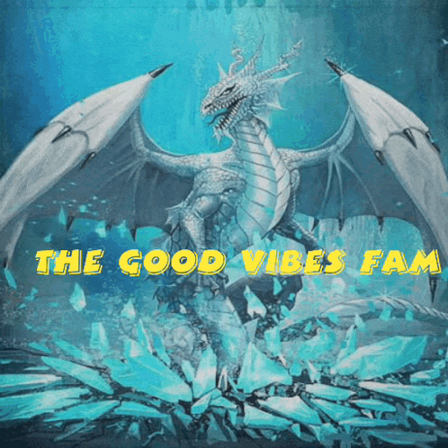 a dragon is surrounded by ice and the words the good vibes fam