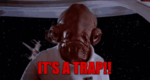 a cartoon character says " it 's a trap " in red letters