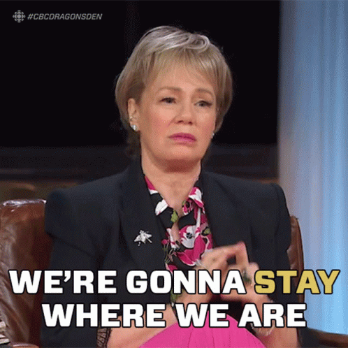 Were Gonna Stay Where We Are Arlene Dickinson GIF - Were Gonna Stay Where We Are Arlene Dickinson Dragons Den GIFs
