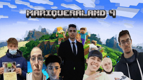 a group of young men are standing in front of a minecraft background that says mariquerraland 4