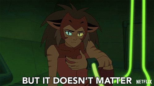 But It Doesnt Matter Catra GIF - But It Doesnt Matter Catra She Ra And The Princesses Of Power GIFs