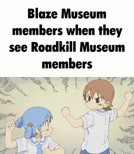 Blaze Museum Roadkill Museum GIF - Blaze Museum Roadkill Museum Blaze GIFs