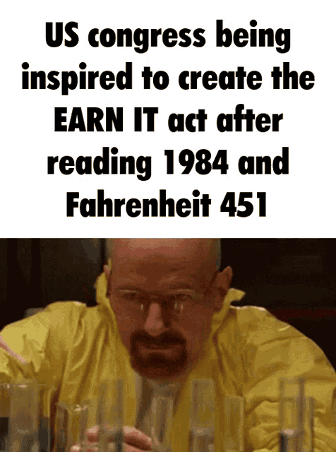 a picture of a man with glasses and the words us congress being inspired to create the earn it act after reading 1984