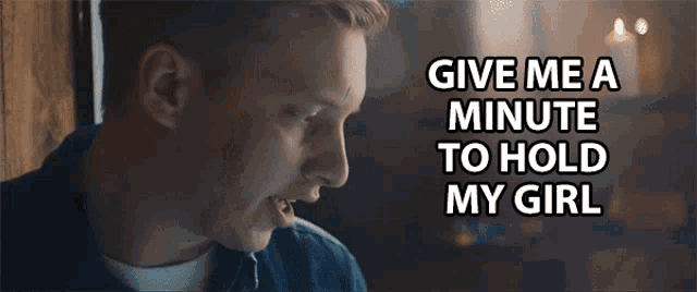 Give Me A Minute To Hold My Girl George Ezra GIF - Give Me A Minute To Hold My Girl George Ezra Hold My Girl GIFs